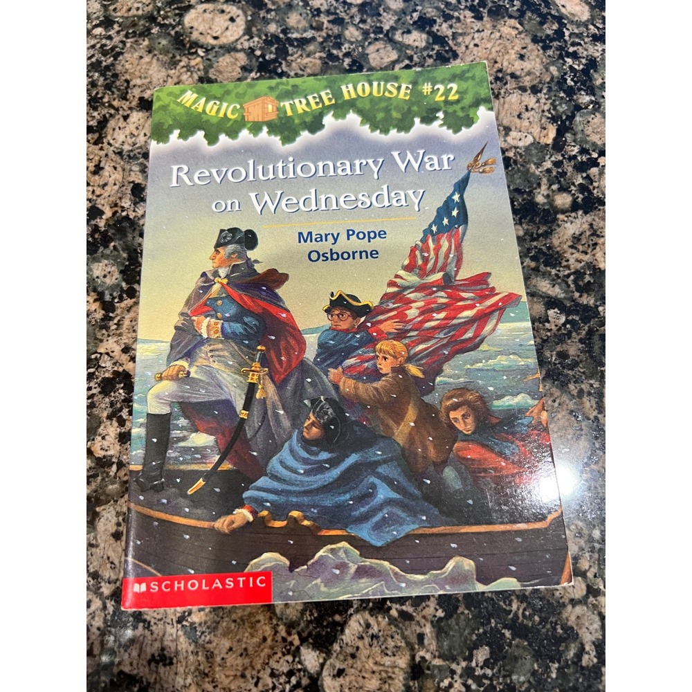 Magic Tree House 22 Revolutionary War on Wednesday Mary Pope Osborne Scholastic